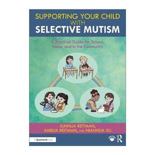 英文原版 Supporting your Child with Selective Mutism在学校 家里和社区帮助选择性缄默的孩子 家长和教师手册进口英语原版书籍