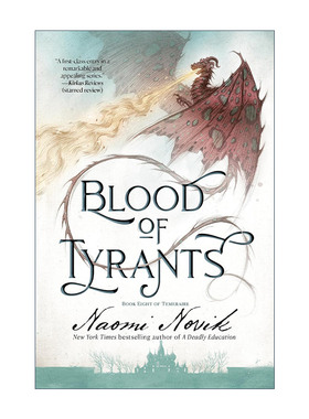 英文原版 Blood of Tyrants Temeraire 08 龙船长 龙骑士系列8 暴君之血 无根之木作者 Naomi Novik英文版 进口英语原版书籍