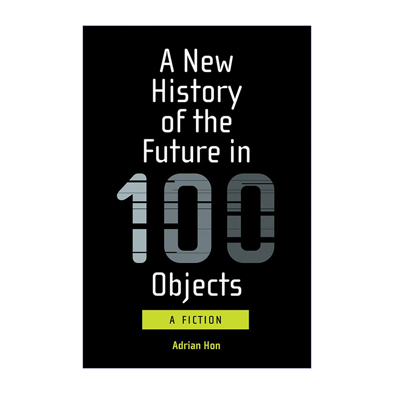 给91件未来事物写历史 英文原版 A New History of the Future in 100 Objects The MIT Press 科幻小说 英文版 进口英语原版书籍