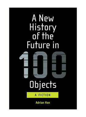 给91件未来事物写历史 英文原版 A New History of the Future in 100 Objects The MIT Press 科幻小说 英文版 进口英语原版书籍