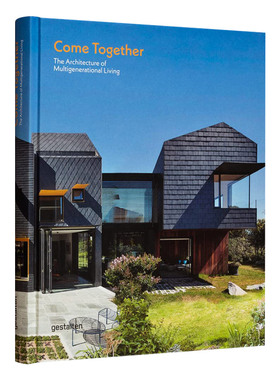 携手共住 英文原版 Come Together The Architecture of Multigenerational Living 多代同堂的建筑风格 英文版 进口英语原版书籍