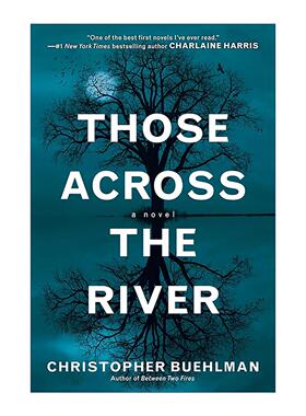 英文原版 Those Across the River 渡河之后 河对岸的人 世界奇幻奖提名 惊悚恐怖小说 Christopher Buehlman 进口英语原版书籍
