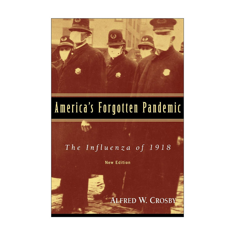 英文原版 America's Forgotten Pandemic 被遗忘的大流行 西班牙流感在美国 艾尔弗雷德·W.克罗斯比 英文版 进口英语原版书籍