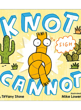 不能打开的结 英文原版 Knot Cannot 儿童绘本故事图画书 精装 Mike Lowery 英文版 进口英语原版书籍