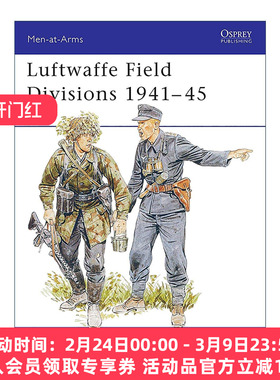 英文原版 Luftwaffe Field Divisions 1941–45 二战德国空军地面师 历史上的军队系列 英文版 进口英语原版书籍