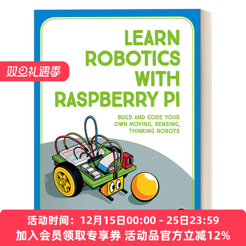 英文原版 Learn Robotics with Raspberry Pi 用Raspberry Pi学习机器人技术 编码 Matt Timmons-Brown 英文版 进口英语原版书籍