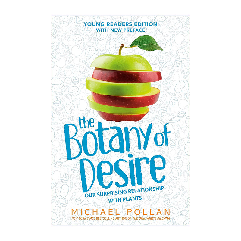 植物的欲望  英文原版 The Botany of Desire Young Readers Edition 植物眼中的世界 青少年版 Michael Pollan 精装 英文版