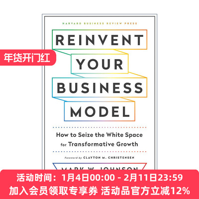 英文原版 Reinvent Your Business Model 重塑你的商业模式 如何抓住转型增长的空白空间 哈佛商业评论 精装 Mark W. Johnson