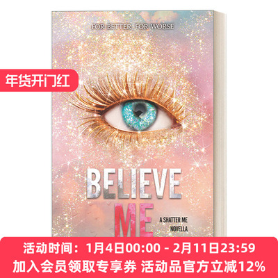 英文原版小说 Believe Me 我不是一个怪物 Shatter Me 7 英文版 进口英语原版书籍