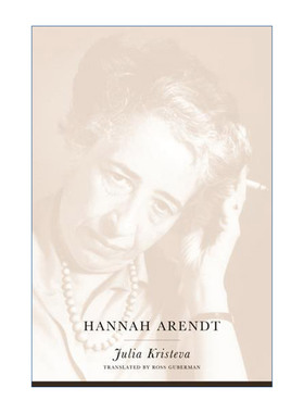 汉娜·阿伦特 英文原版 Hannah Arendt 女性传记 Julia Kristeva 英文版 进口英语原版书籍