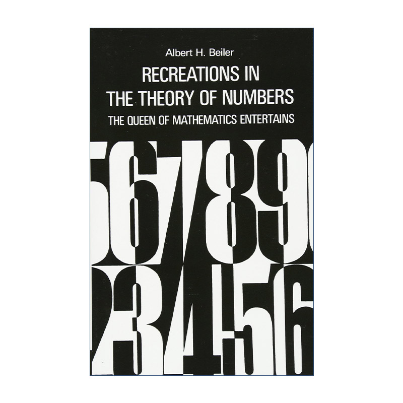 数论妙趣 英文原版 Recreations in the Theory of Numbers 数学女王的盛情款待 Albert H. Beiler 英文版 进口英语原版书籍
