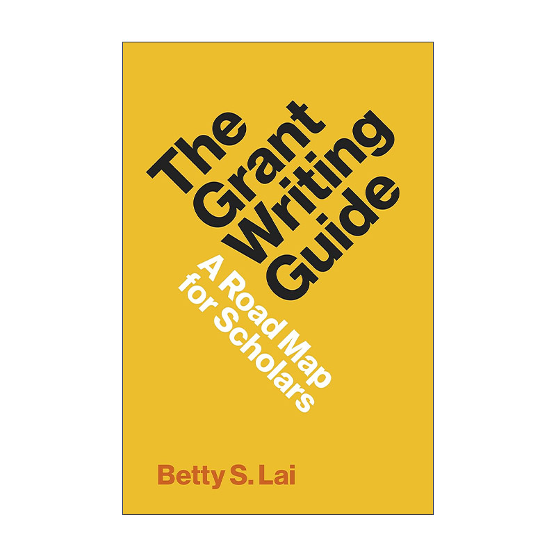 英文原版 The Grant Writing Guide 申请资助写作指南 Betty Lai 英文版 进口英语原版书籍