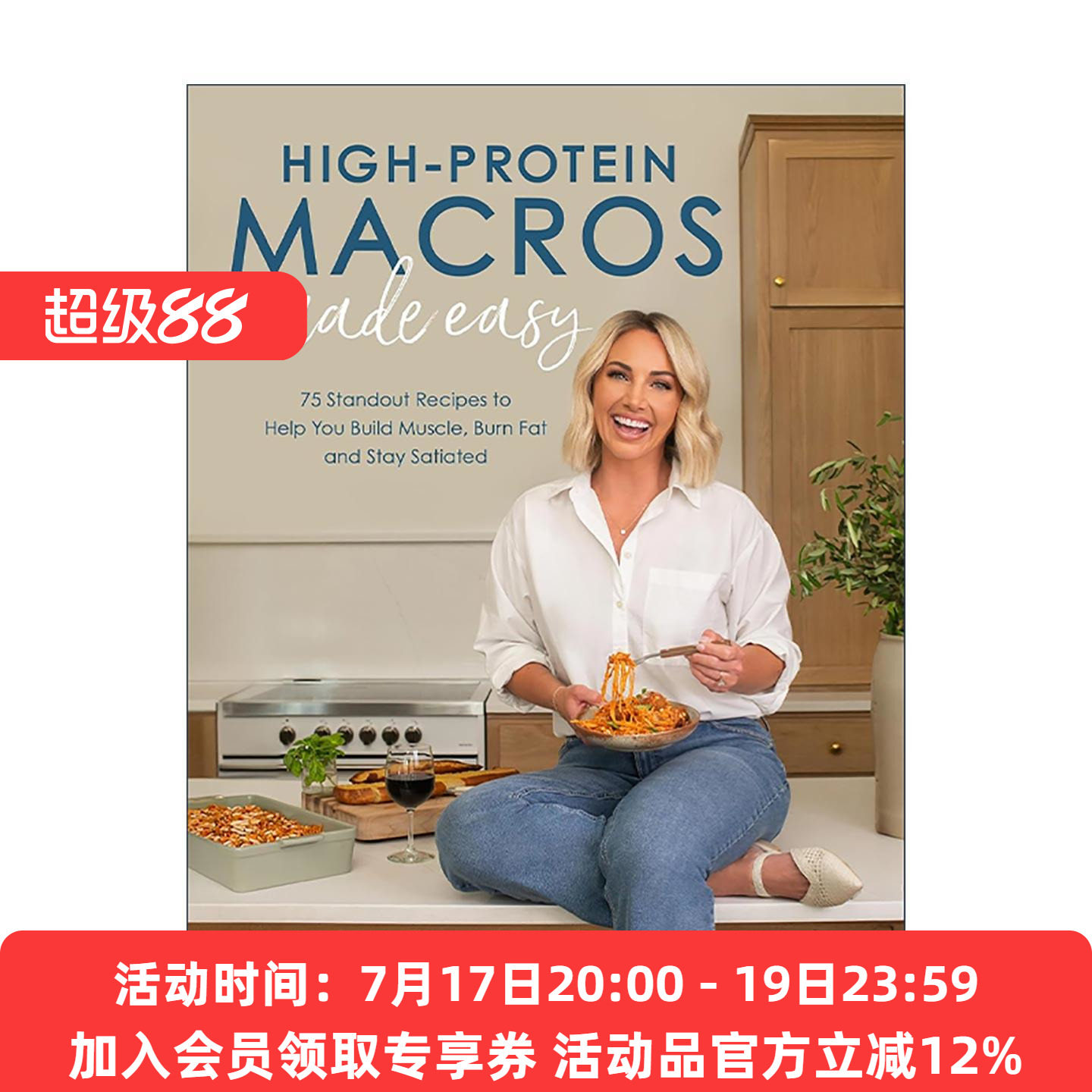 英文原版 High-Protein Macros Made Easy 轻松搞定高蛋白饮食 75道精选食谱助您增肌 减脂 保持饱腹感 英文版 进口英语原版书籍