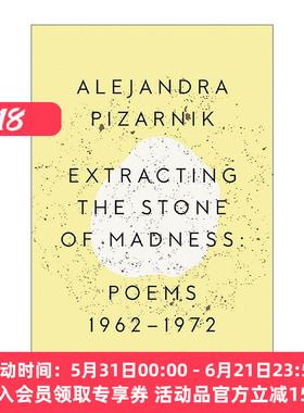 英文原版 Extracting the Stone of Madness 提取疯狂之石 阿莱杭德娜?皮扎尼克1962-1972年诗歌集 英文版 进口英语原版书籍