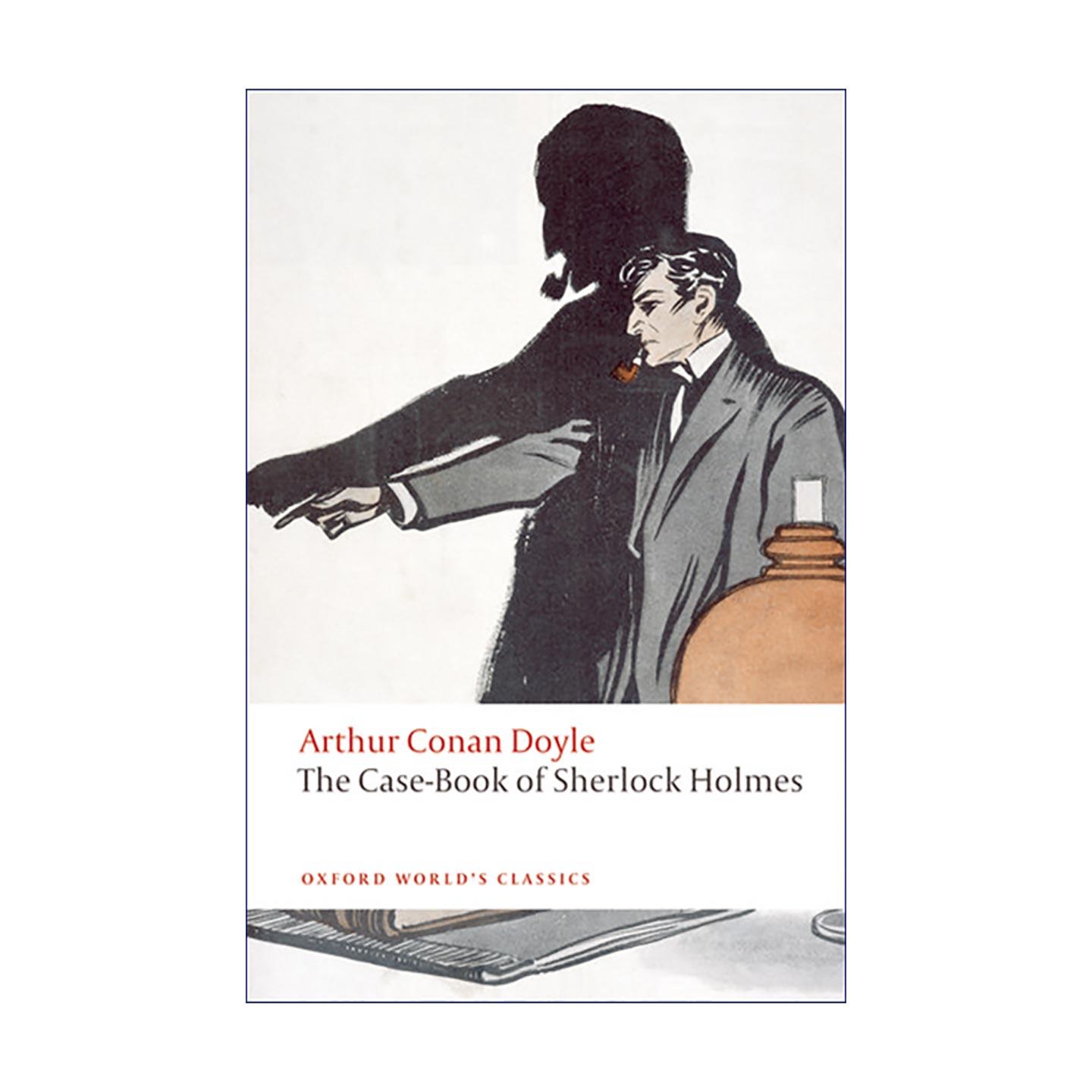 英文原版 The Case-Book of Sherlock Holmes 福尔摩斯新探案 一部福尔摩斯短篇集 牛津世界经典 英文版 进口英语原版书籍