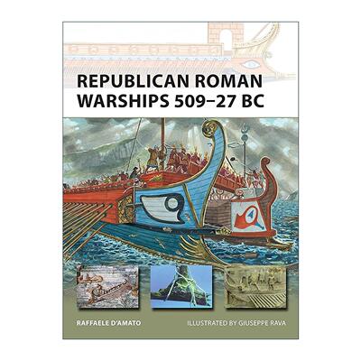 英文原版 Republican Roman Warships 509–27 BC 罗马共和国时期战舰 先锋武器系列 英文版 进口英语原版书籍
