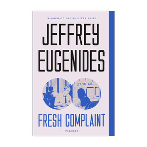 分时度假 英文原版 Fresh Complaint 尤金尼德斯短篇小说集 普利策奖得主Jeffrey Eugenides 英文版 进口英语原版书籍