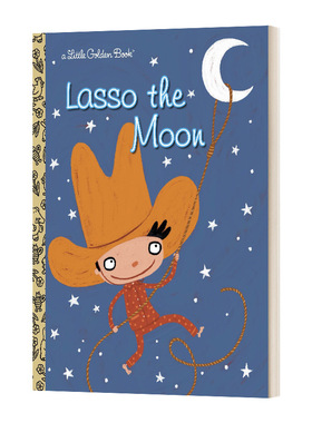 月亮索 英文原版 Lasso the Moon Little Golden Book 兰登书屋精装小金书 英文版 进口英语原版书籍