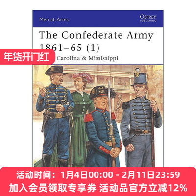 英文原版 The Confederate Army 1861–65 1 美国南北战争时期的邦联军 南卡罗来纳及密西西比州 历史上的军队系列 英文版