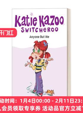 英文原版 Anyone but Me #1 Katie Kazoo  Switcheroo 凯蒂·卡祖系列1 女孩奇幻冒险主题章节桥梁书 Nancy Krulik  进口书籍