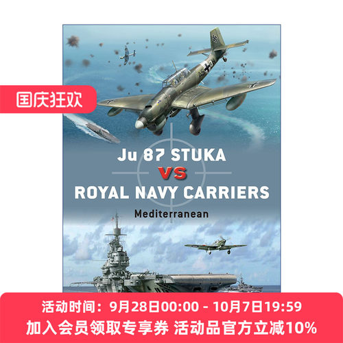 二战德国JU-87斯图卡俯冲轰炸机VS皇家海军舰载机 英文原版 Ju 87 Stuka vs Royal Navy Carriers 对战历史 英文版 进口英语书籍
