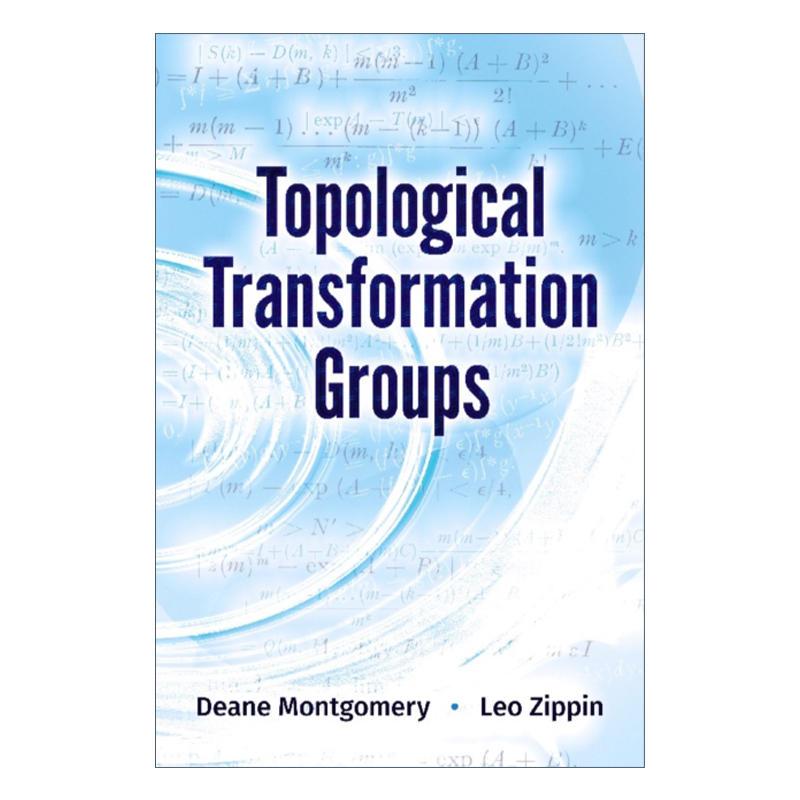 拓扑变换群 英文原版 Topological Transformation Groups Dover Books on Mathematics Deane Montgomery 英文版 进口英语原版书