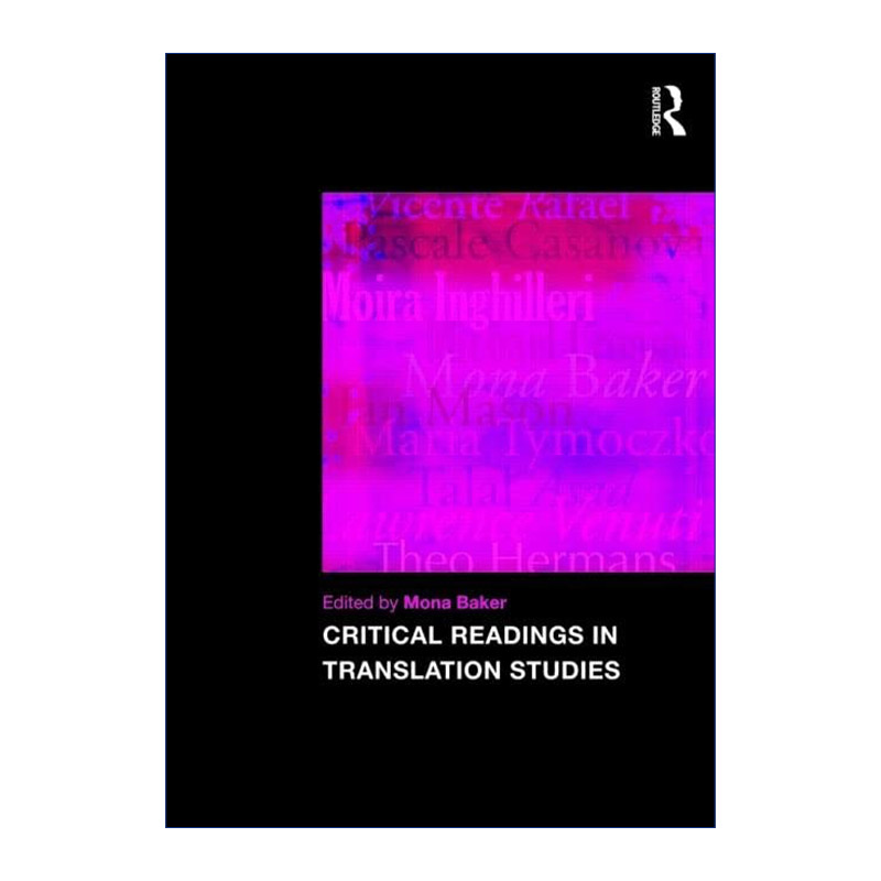 翻译研究中的批判性阅读  英文原版 Critical Readings in Translation Studies 曼彻斯特大学翻译与跨文化研究中心Mona Baker教授