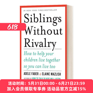 英文原版  Siblings Without Rivalry 如何说孩子才能和平相处  二胎家庭必备生存指南 国际著名亲子沟通专家 进口英语原版书籍