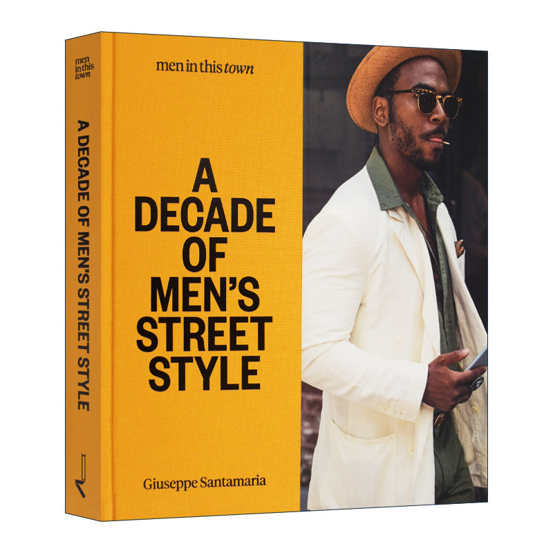 男装街头时尚 英文原版 Men in This Town A Decade of Men's Street Style 精装 英文版 进口英语原版书籍