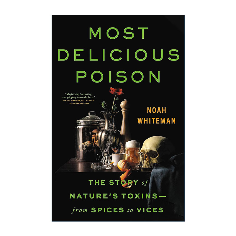 英文原版 Most Delicious Poison 美味的毒药 大自然毒素的故事 精装 加州大学教授Noah Whiteman 英文版 进口英语原版书籍