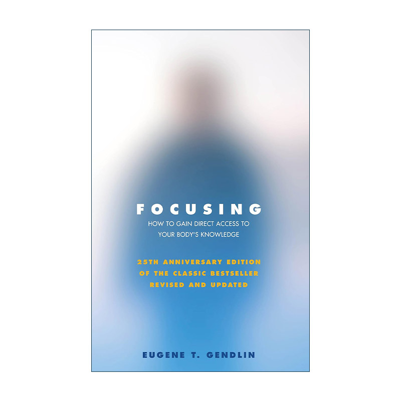 英文原版 Focusing 聚焦心理 生命自觉之道 简德林 Eugene T. Gendlin 英文版 进口英语原版书籍