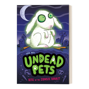 Sam Rise Undead Rabbit the Hay 儿童章节桥梁故事书 Pets 英文版 僵尸兔子 Zombie 崛起 英文原版 进口书 不死宠物系列5
