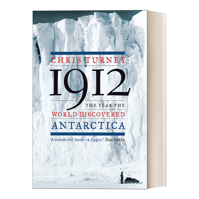 英文原版 1912 The Year the World Discovered Antarctica 1912年 世界发现南极洲的那一年 Chris Turney 英文版进口英语原版书籍
