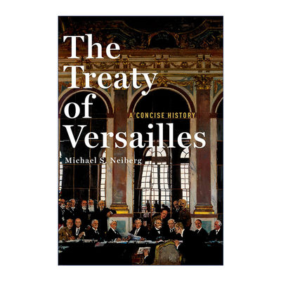 凡尔赛条约  英文原版 The Treaty of Versailles: A Concise History 凡尔赛条约：简明史 精装 英文版 进口英语原版书籍