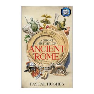 英文原版 Short History of Ancient Rome 古罗马简史 精装 Pascal Hughes 热门历史播客 英文版 进口英语原版书籍
