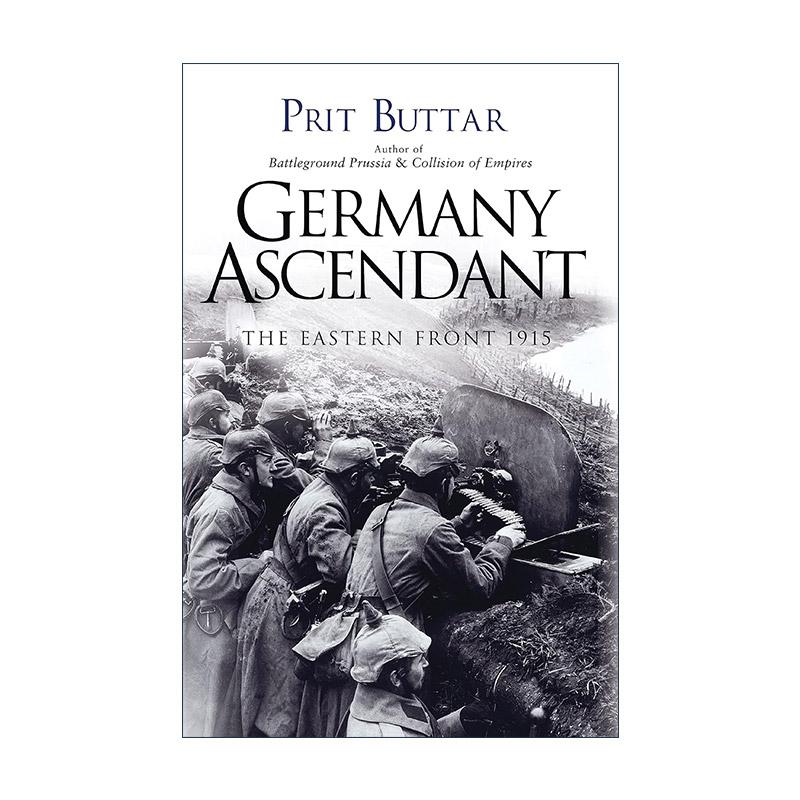 英文原版 Germany Ascendant 德国优势 一战东线战场战事1915 普里特·巴塔 英文版 进口英语原版书籍