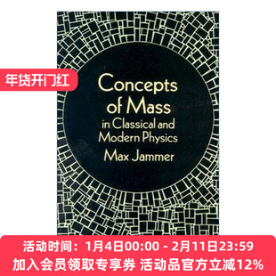 经典与现代物理学中的质量概念  英文原版 Concepts of Mass in Classical and Modern Physics 量子力学的哲学作者Max Jammer