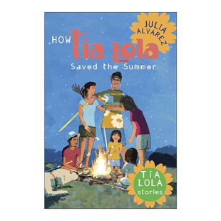 蒂娅·萝拉是怎么拯救夏天 蝴蝶飞舞时作者茱莉娅 Lola Summer The the Tia Saved 儿童小说 英文原版 Stories How