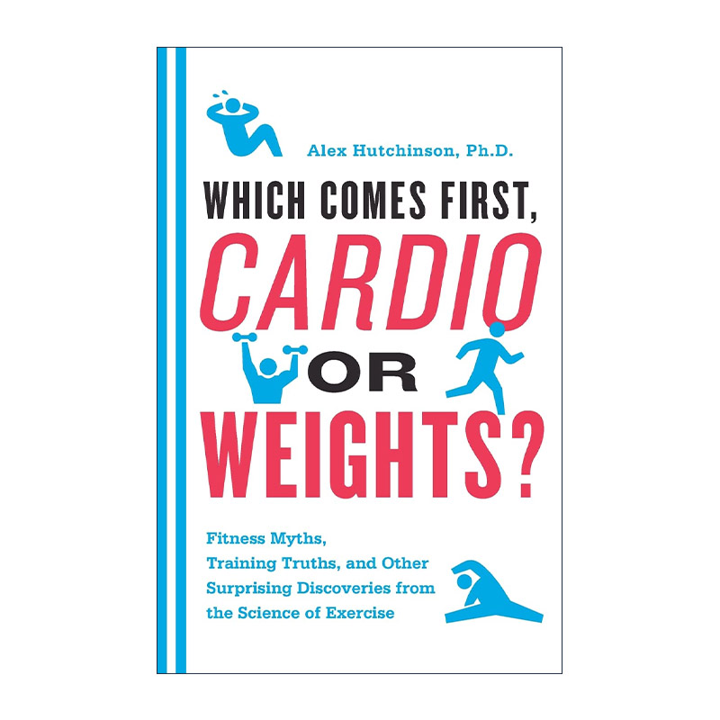 英文原版 Which Comes First Cardio or Weights 何者为先 心脏还是体重 健身百科 英文版 进口英语原版书籍
