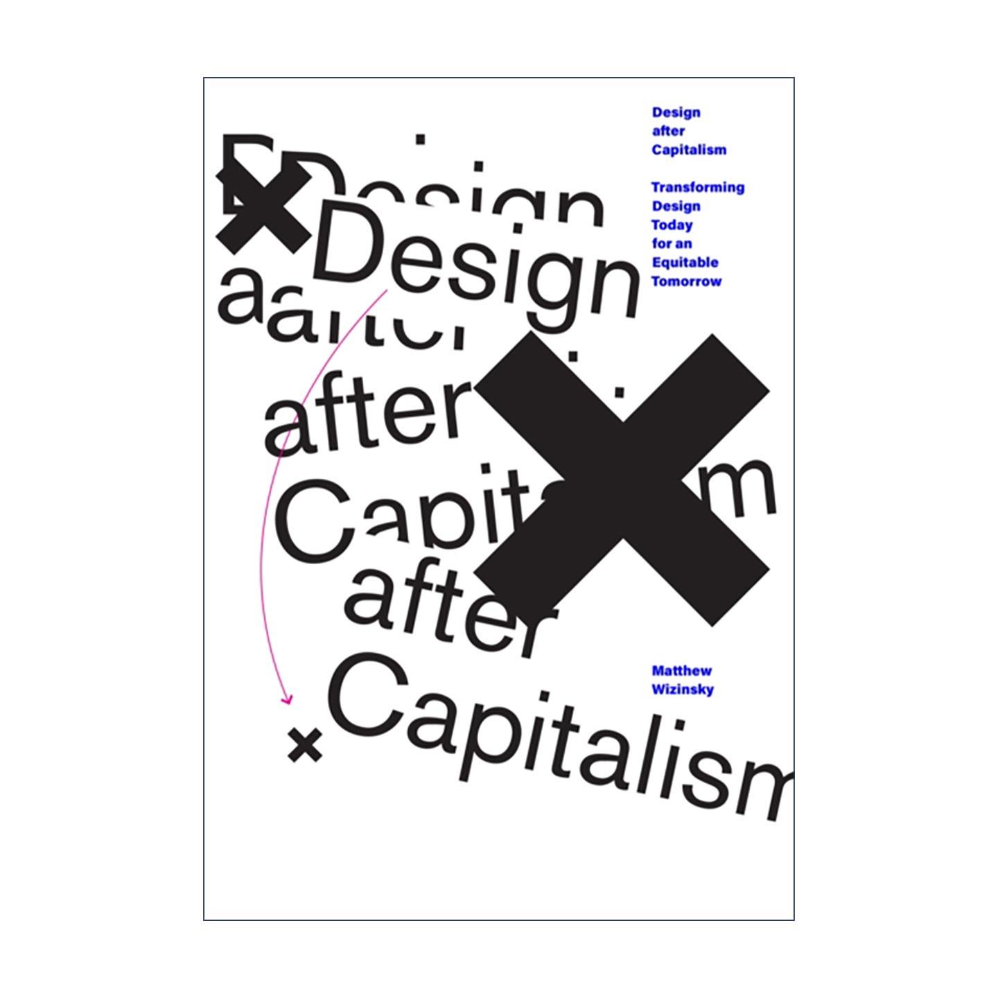 英文原版 Design after Capitalism The MIT Press 后资本主义时代的设计 为公平的明天改变今天的设计 英文版 进口英语原版书籍