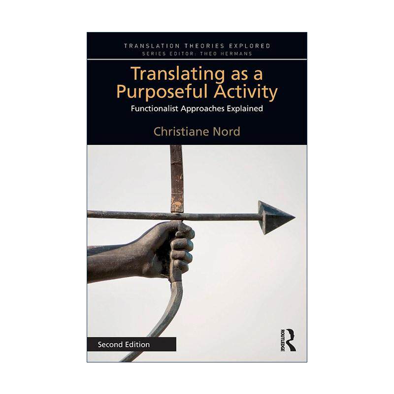 英文原版 Translating as a Purposeful Activity 功能主义翻译理论 第2版 克里斯蒂安·诺德 英文版 进口英语原版书籍