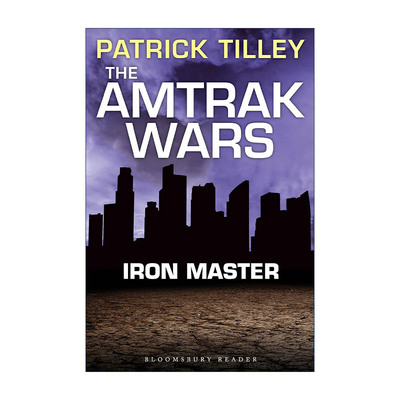 英文原版 The Amtrak Wars Iron Master 美铁之战3 铁大师 帕特里克?蒂利科幻系列小说 英文版 进口英语原版书籍