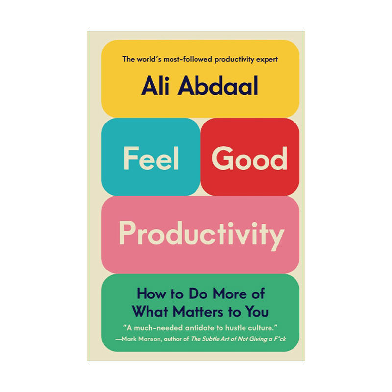 高效能法则 英文原版 Feel-Good Productivity 不卷不焦虑 做更多对你重要的事 Ali Abdaal 英文版 进口英语原版书籍