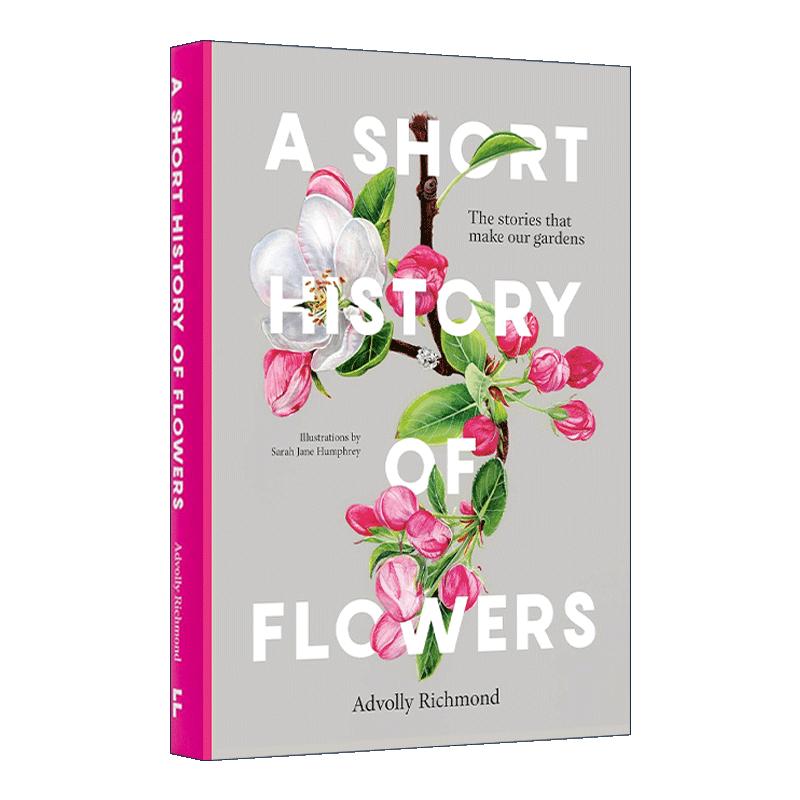 英文原版 A Short History of Flowers 花卉简史 关于花园的小故事 精装 英文版 进口英语原版书籍