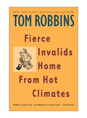 勇猛残者酷热中回家  英文原版 Fierce Invalids Home from Hot Climates 幽默小说 Tom Robbins 英文版 进口英语原版书籍