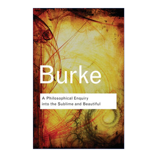 崇高与美丽概念起源的哲学探究  英文原版 A Philosophical Enquiry Into the Sublime and Beautiful 埃德蒙伯克 英文版 进口书籍
