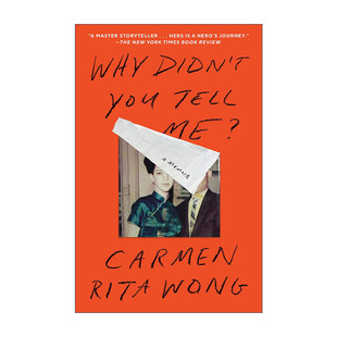 Wong Why 你为什么不告诉我 Tell 英文版 Rita 种族与身份认知 进口英语原版 传记 You Carmen Didn 英文原版 书籍 移民母亲