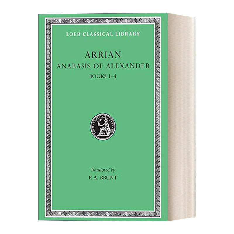 古希腊阿里安Arrian英文原版 Anabasis of Alexander Vol.I亚历山大远征记1第1-4册原文希英对照版洛布古典丛书英文版进口书