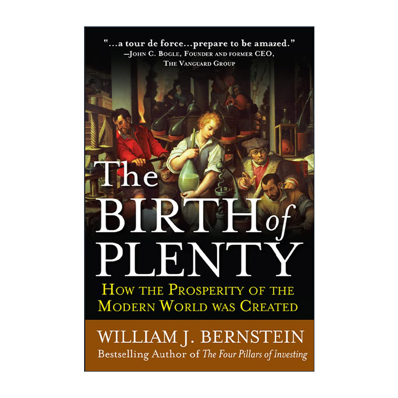 英文原版 The Birth of Plenty 繁荣的背后 解读现代世界的经济大增长 威廉伯恩斯坦 英文版 进口英语原版书籍