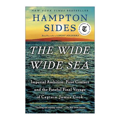 英文原版 The Wide Wide Sea 帝国野心 库克船长传 2024奥巴马夏季书单 航海冒险历史 冰雪王国作者汉普顿·塞兹 进口英语原版书籍